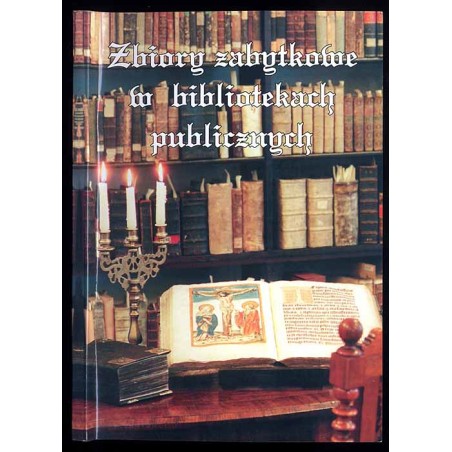 Zbiory zabytkowe w bibliotekach publicznych. Materiały z konferencji Opole, 5-6 listopada 1998