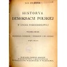 Historya demokracyi polskiej w epoce porozbiorowej. Cz.1-3