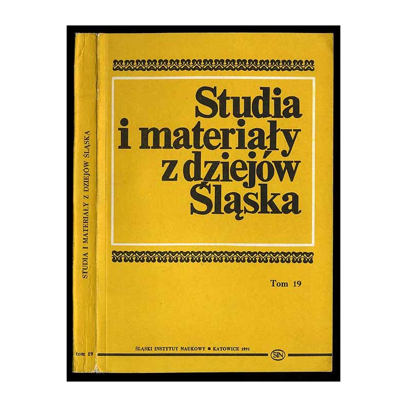Studia i Materiały z Dziejów Śląska. T.19 (1991)
