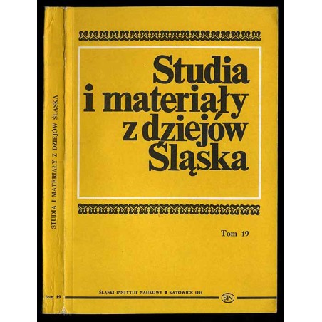 Studia i Materiały z Dziejów Śląska. T.19 (1991)