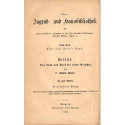 Hellas. Das Land und Volk der alten Griechen. Bearbeitet für Freunde des klassischen Alterthums, insbesondere für die deutsche J