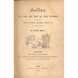 Hellas. Das Land und Volk der alten Griechen. Bearbeitet für Freunde des klassischen Alterthums, insbesondere für die deutsche J
