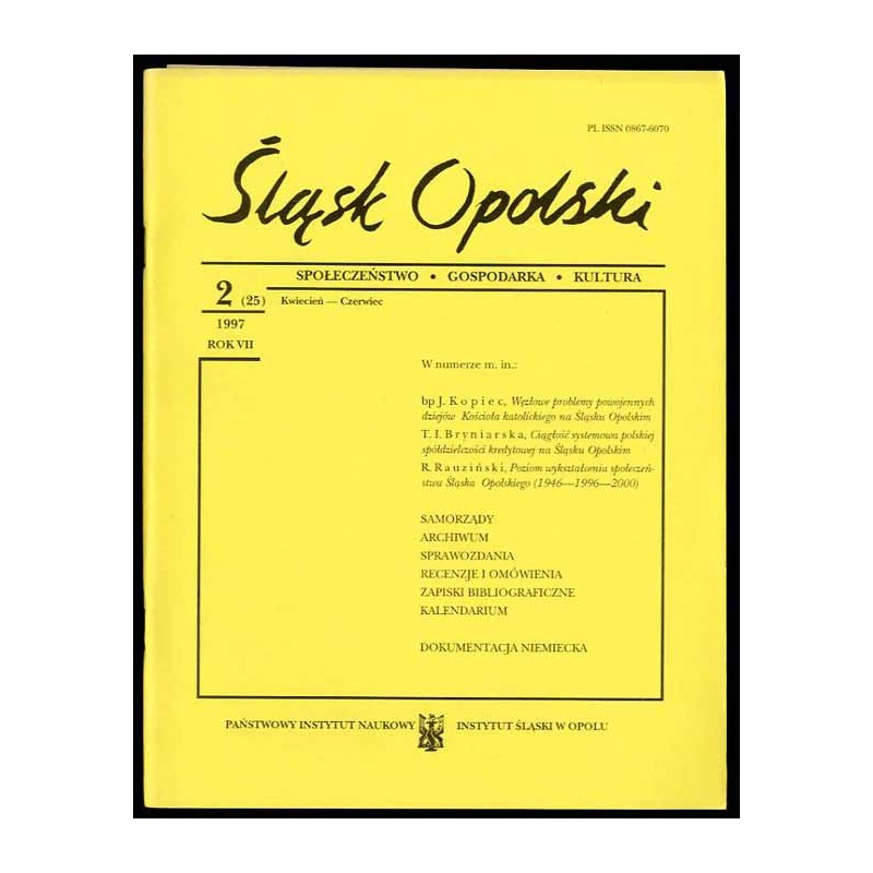 Śląsk Opolski. Społeczeństwo, gospodarka, kultura. R.7 (1997). Nr 2 (25) (Kwiecień-Czerwiec 1997)