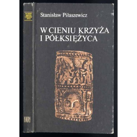 W cieniu krzyża i półksiężyca. Rodzime religie i "filozofia" ludów Afryki Zachodniej