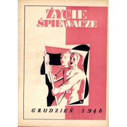 Życie Śpiewacze. Miesięcznik. R.1 (1948). Nr 1 (październik) - 3 (grudzień) [komplet]