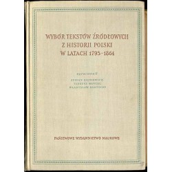 Wybór tekstów źródłowych z historii Polski w latach 1795-1864