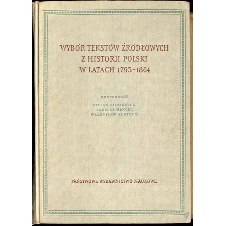 Wybór tekstów źródłowych z historii Polski w latach 1795-1864