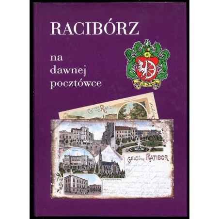 Racibórz na dawnej pocztówce