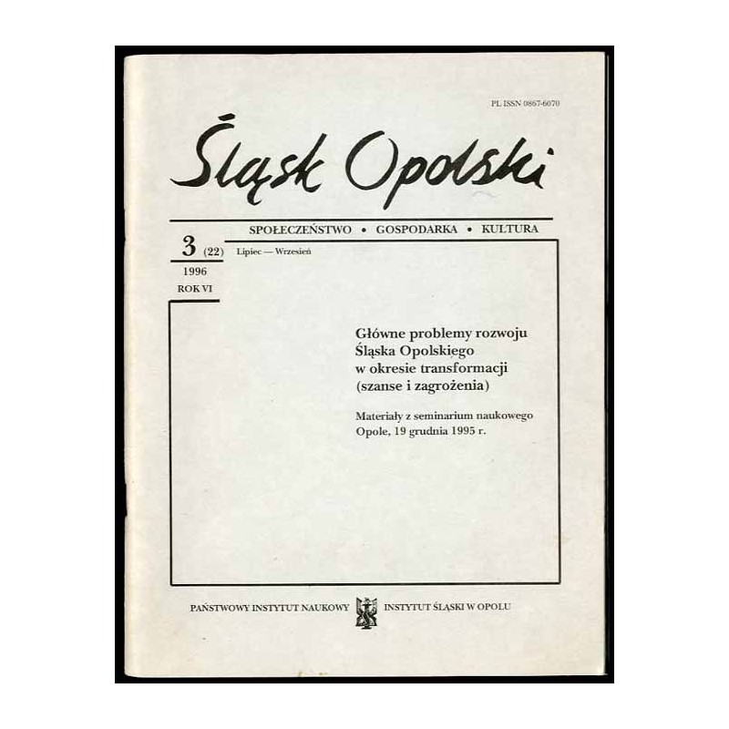 Śląsk Opolski. Społeczeństwo, gospodarka, kultura. R.6 (1996). Nr 3 (22) (Lipiec-Wrzesień 1996)