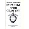 Sylwetki spod gilotyny