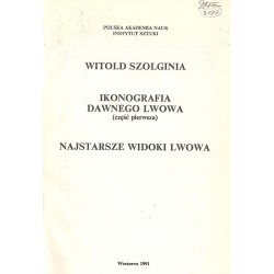 Ikonografia dawnego Lwowa. Cz.1: Najstarsze widoki Lwowa