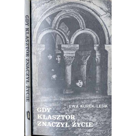 Gdy klasztor znaczył życie. Udział żeńskich zgromadzeń zakonnych w akcji ratowania dzieci żydowskich w Polsce w latach 1939-1945