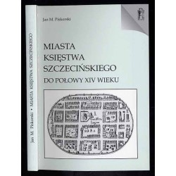 Miasta Księstwa Szczecińskiego do połowy XIV wieku