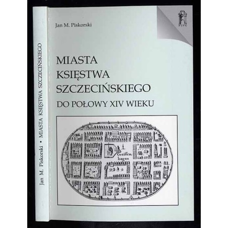 Miasta Księstwa Szczecińskiego do połowy XIV wieku