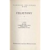 Felietony. Cz.1. Z tomów: Brewerie W Sorbonie i gdzie indziej Plotki, plotki Pijane dziecko we mgle