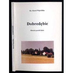 Dobredębie. Historia parafii Dębie do 1873 r