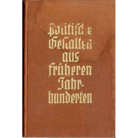 Politische Gestalten aus früheren Jahrhunderten
