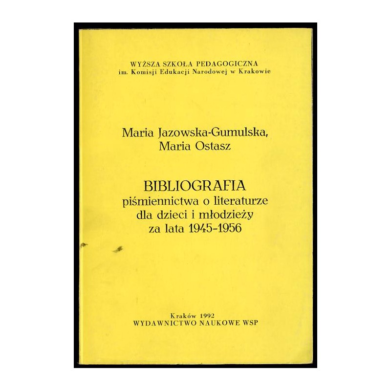 Bibliografia piśmiennictwa o literaturze dla dzieci i młodzieży za lata 1945-1956