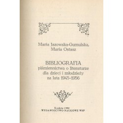 Bibliografia piśmiennictwa o literaturze dla dzieci i młodzieży za lata 1945-1956