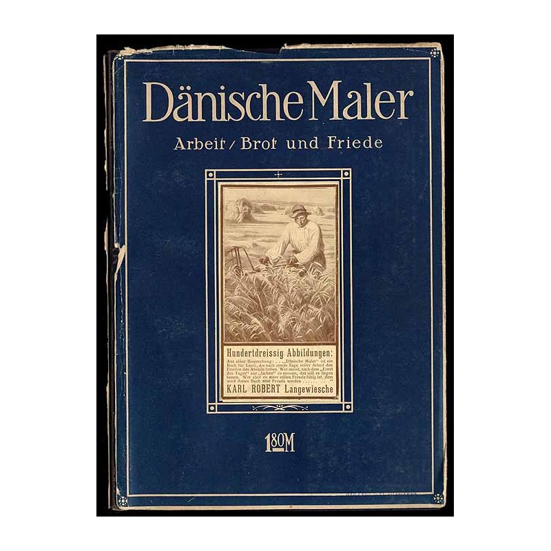 Dänische Maler. Arbeit/ Brot und Friede von Jens Juelbis zur Gegenwart