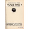 Dänische Maler. Arbeit/ Brot und Friede von Jens Juelbis zur Gegenwart