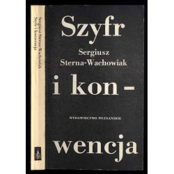 Szyfr i konwencja. O językach i gatunkach poezji XX wieku (eseje i szkice)