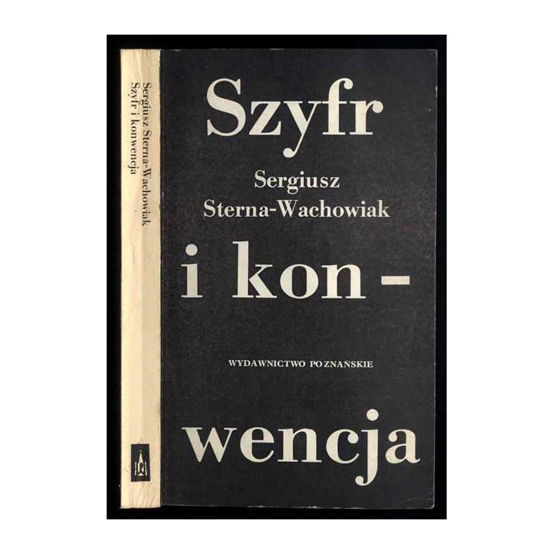 Szyfr i konwencja. O językach i gatunkach poezji XX wieku (eseje i szkice)
