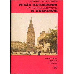 Wieża ratuszowa na Rynku Głównym w Krakowie