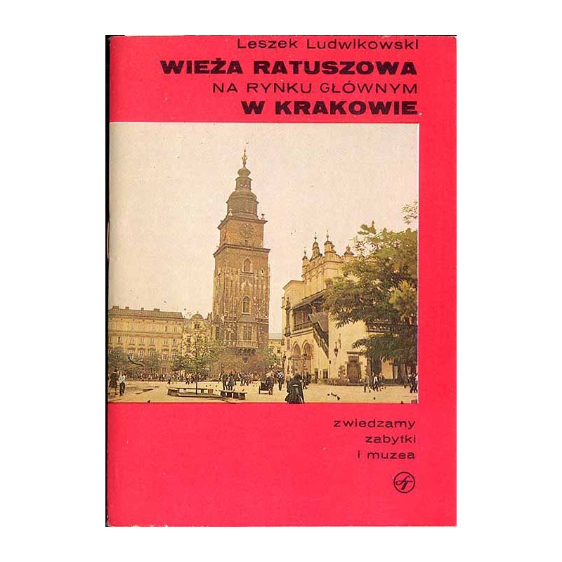 Wieża ratuszowa na Rynku Głównym w Krakowie
