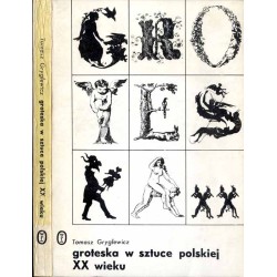 Groteska w sztuce polskiej XX wieku