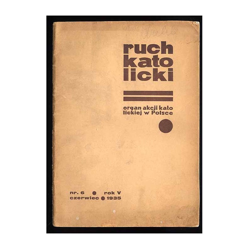 Ruch Katolicki. Organ Akcji Katolickiej w Polsce. R.5 (1935). Nr 6 (VI 1935)