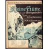 Kleine Hütte, Du auf Bergeshöhn. Lied