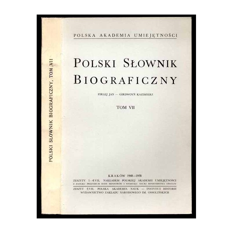 Polski słownik biograficzny. T.7: Firlej Jan - Girdwoyń Kazimierz