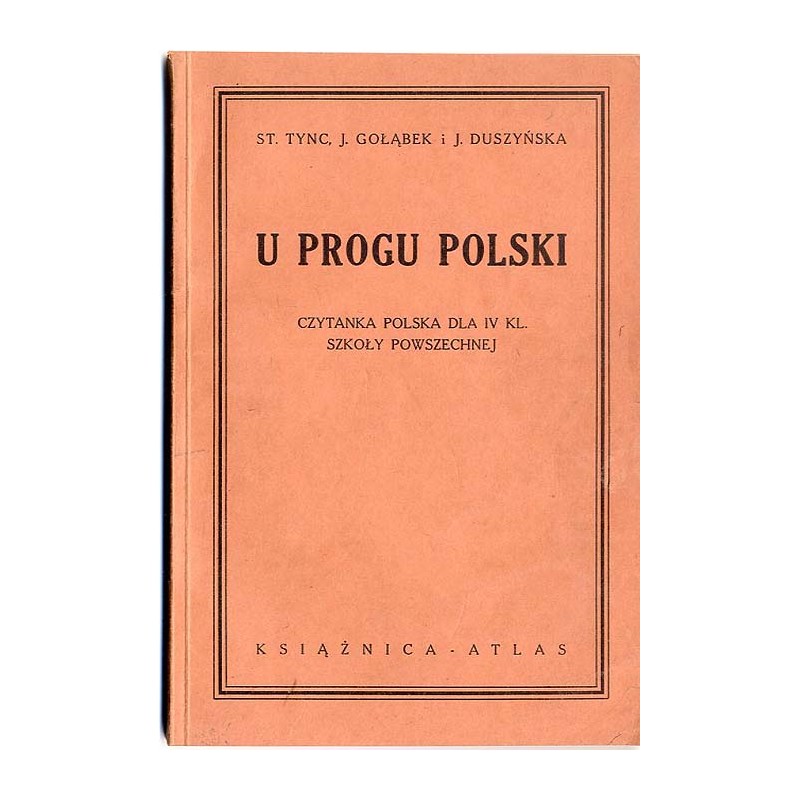 U progu Polski. Czytanka polska dla IV klasy szkoły powszechnej