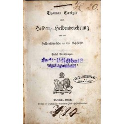 Über Helden, Heldenverehrung und das Heldenthümliche in der Geschichte. Sechs Vorlesungen