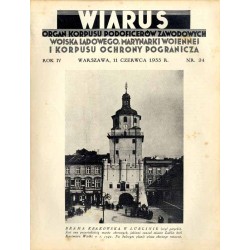 Wiarus. Organ Korpusu Podoficerów Zawodowych Wojska Lądowego, Marynarki Wojennej i Korpusu Ochrony Pogranicza. R.4 (1933). Nr 24