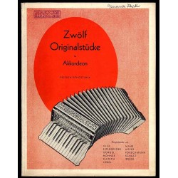 Zwölf Originalstücke für Akkordeon (ab 24 und 48 Baß)