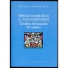 Między swojskością a nowoczesnością. Grafika słowacka XX wieku