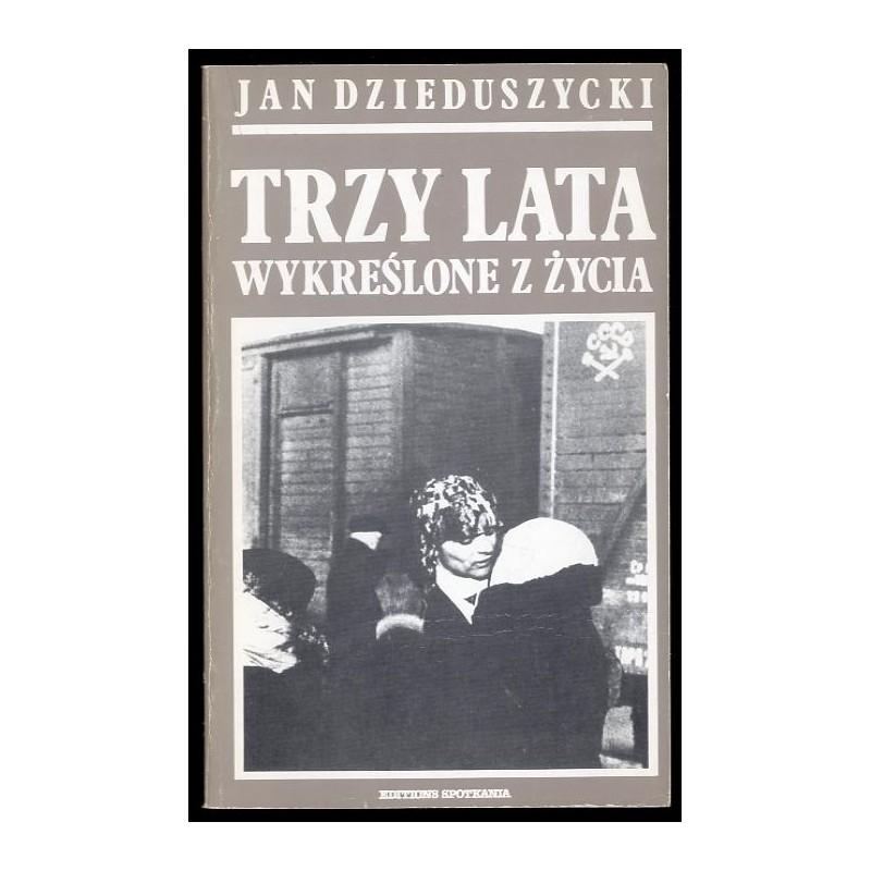 Trzy lata wykreślone z życiorysu