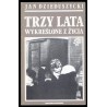 Trzy lata wykreślone z życiorysu
