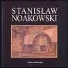 Stanisław Noakowski z kolekcji Muzeum Ziemi Kujawskiej i Dobrzyńskiej we Włocławku. Katalog wystawy