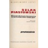 Szlak piastowski - Poznań, Gniezno, Kruszwica, Inowrocław, Żnin, Biskupin. Przewodnik