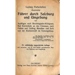 Ludwig Purtschellers illustrierter Führer durch Salzburg und Umgebung mit Ausflügen nach Berchtesgaden-Königssee, Bad-Reichenhal