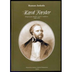 Karol Forster. Emigracyjny działacz, pisarz i wydawca 1800-1879