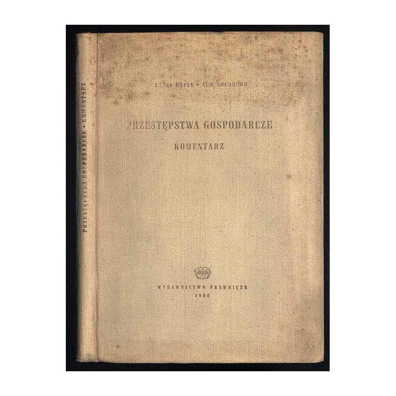 Przestępstwa gospodarcze. Komentarz. Stan prawny na 1.III.1960 r