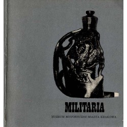 Militaria. Muzeum Historyczne Miasta Krakowa