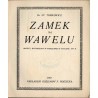 Zamek na Wawelu. Odczyt, wygłoszony w Warszawie w styczniu 1917 r