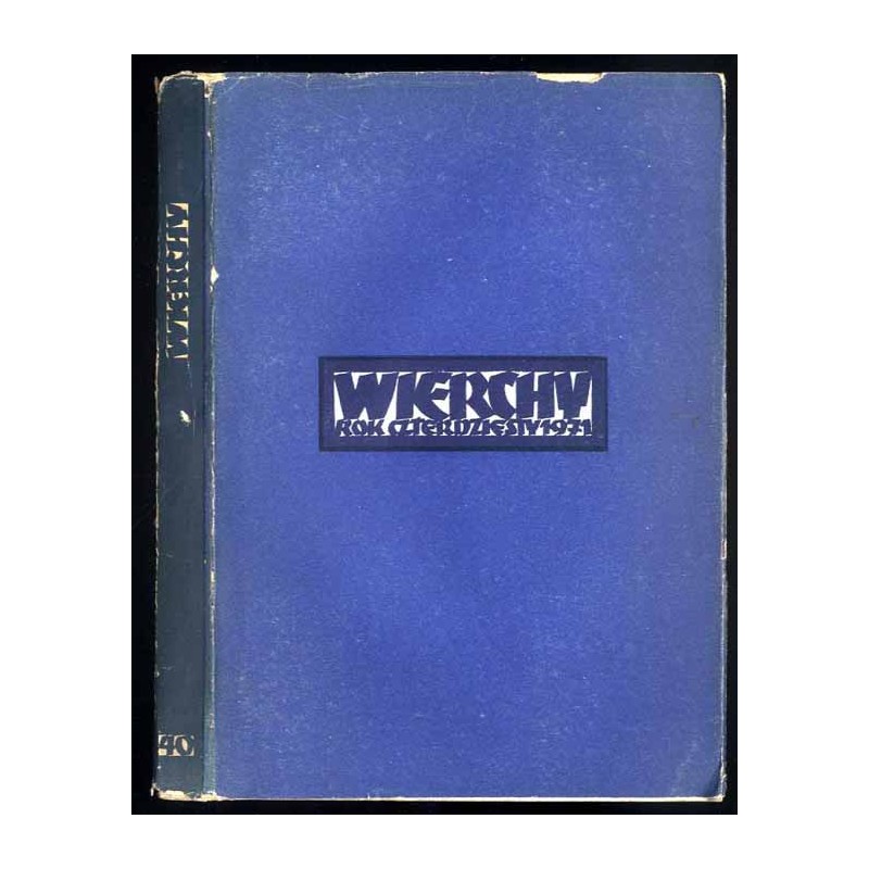 Wierchy. Rocznik poświęcony górom. Organ Polskiego Towarzystw Turystyczno-Krajoznawczego Wydawany przez Komisję Turystyki Górski