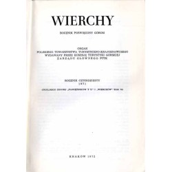 Wierchy. Rocznik poświęcony górom. Organ Polskiego Towarzystw Turystyczno-Krajoznawczego Wydawany przez Komisję Turystyki Górski