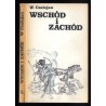 Wschód i Zachód. Dziedzictwo idei w filozofii starożytnej i średniowiecznej